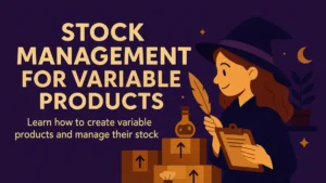 Illustration of a witch managing product inventory with boxes, a clipboard, and the text "Stock Management for Variable Products" on a purple background.